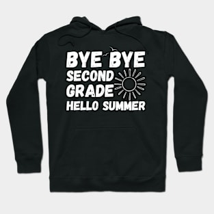 hello summer bye bye second grade Hoodie